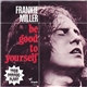 Frankie Miller - Be Good To Yourself