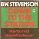 B.W. Stevenson - Down To The Station