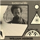 William Hooker - ... Is Eternal Life