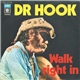 Dr. Hook - Walk Right In