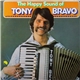 Tony Bravo - The Happy Sound Of Tony Bravo